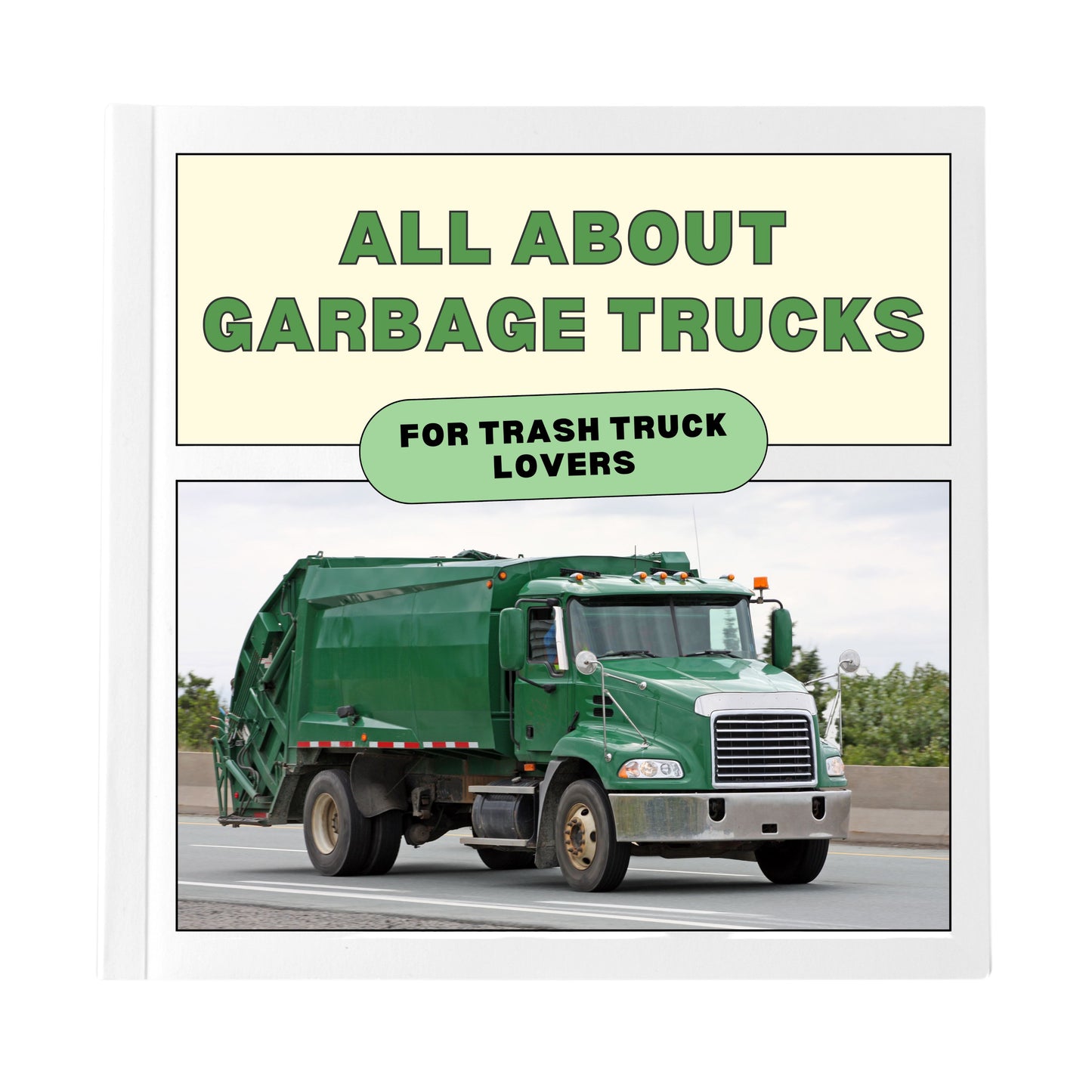 "All About Garbage Trucks" (Hardcover) Children's Book - PRE-ORDER:SHIPS NOVEMBER 1