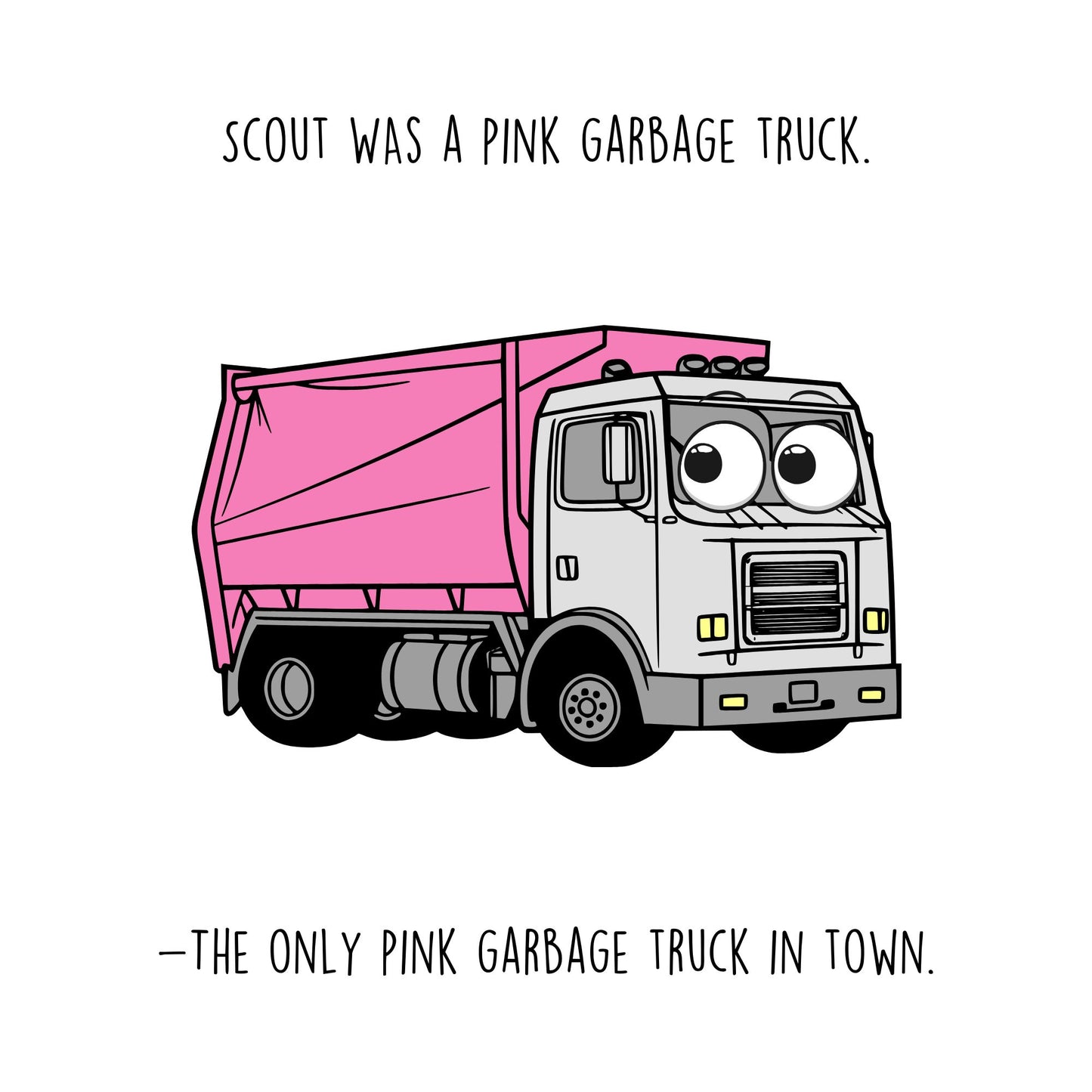 Scout The Pink Garbage Truck