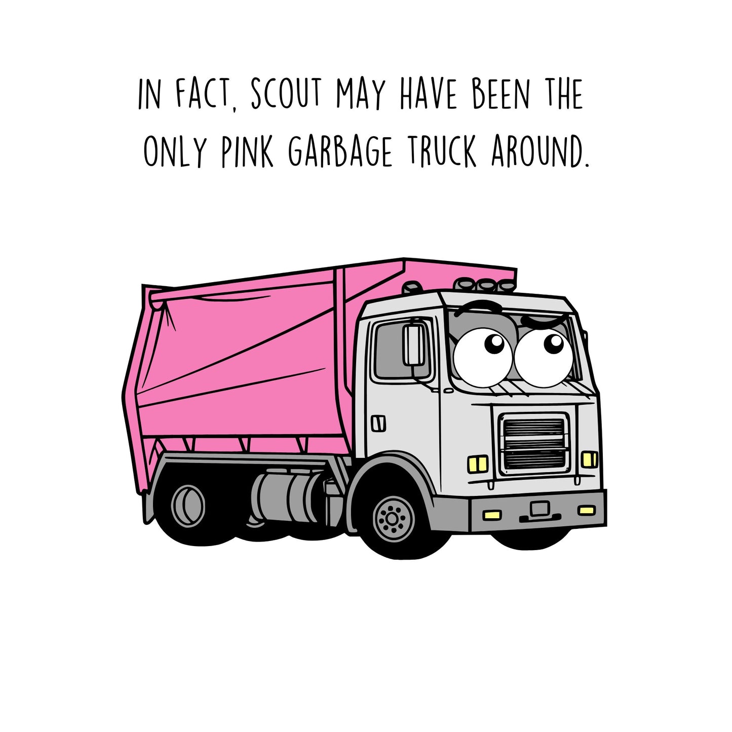 Scout The Pink Garbage Truck