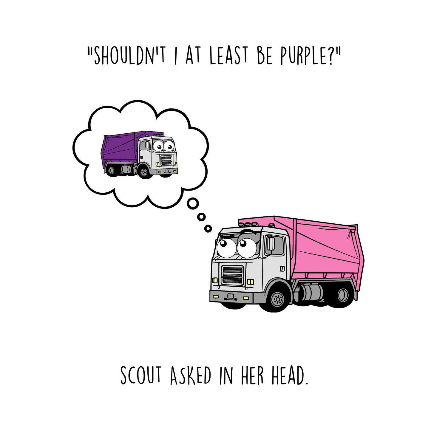 Scout The Pink Garbage Truck