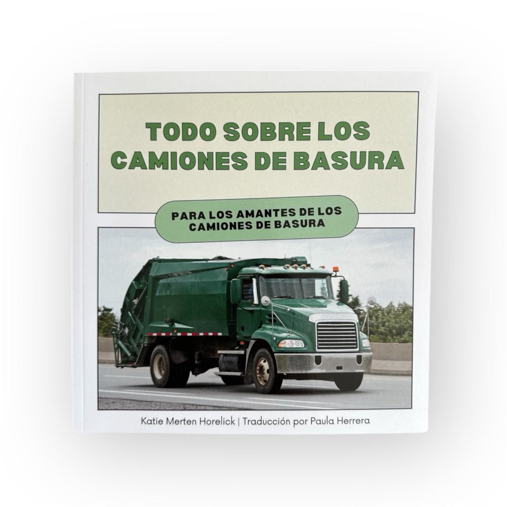 "Todos Sobre Los Camiones De Basura" ("All About Garbage Trucks" SPANISH TRANSLATION)