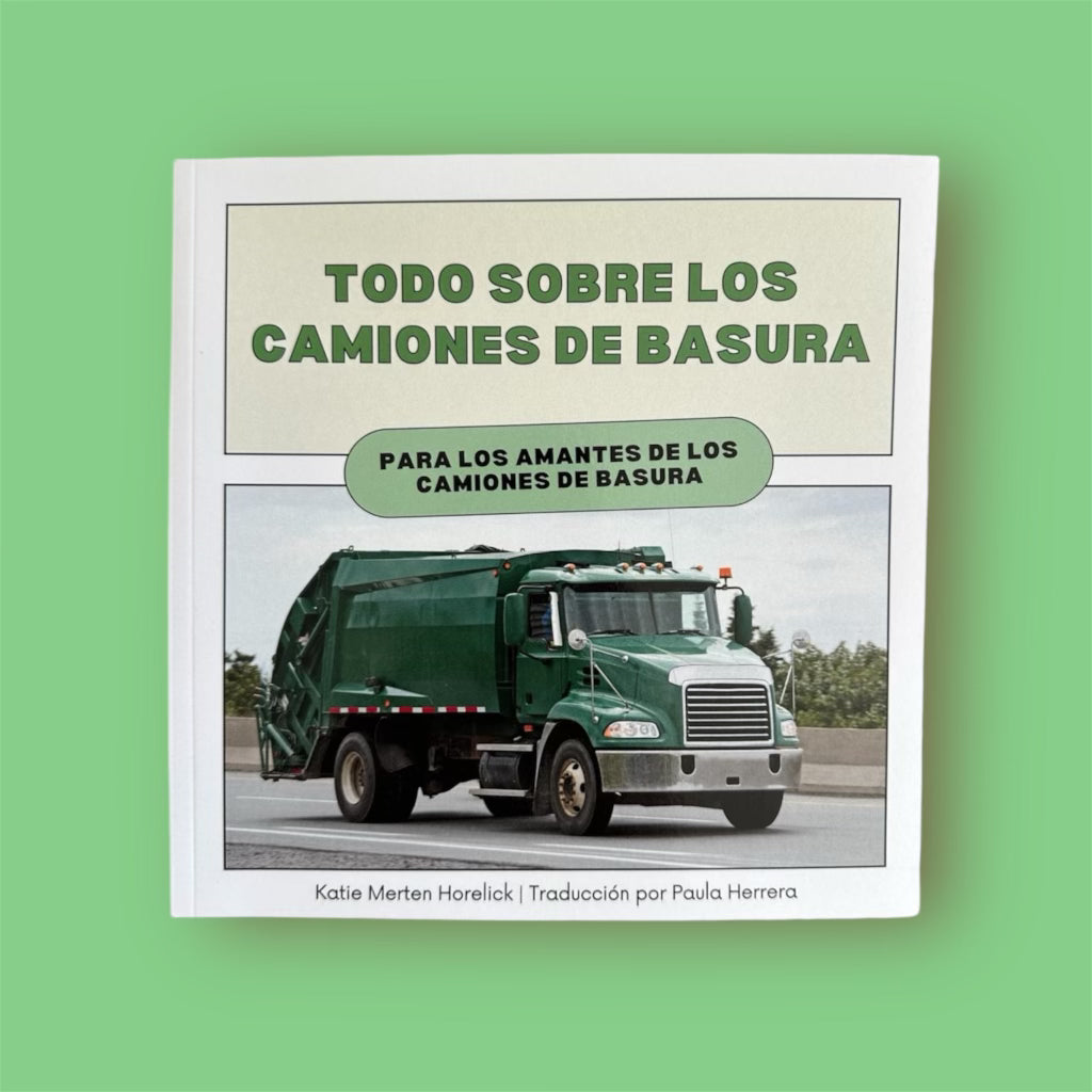 "Todos Sobre Los Camiones De Basura" ("All About Garbage Trucks" SPANISH TRANSLATION)