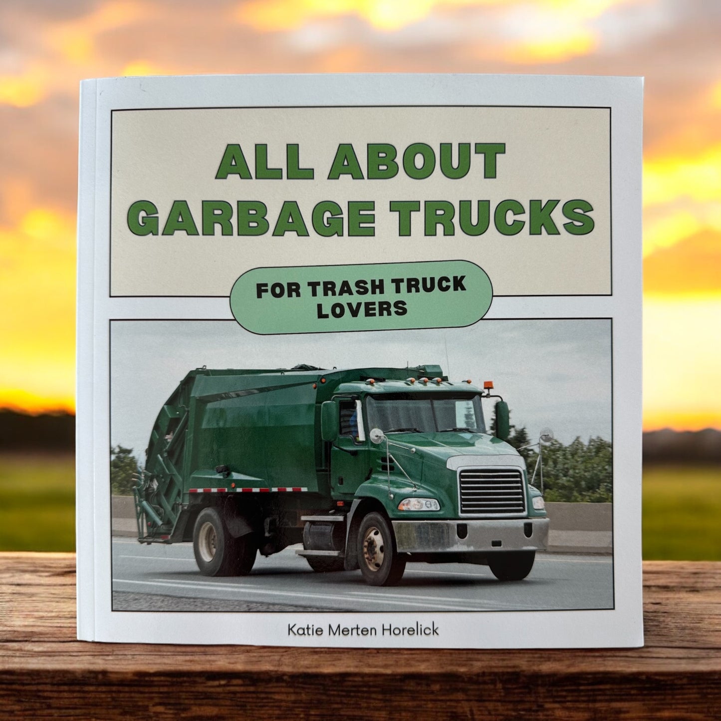 "All About Garbage Trucks" (Paperback) Children's Book